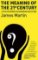 The Meaning Of The 21st Century: A Vital Blueprint For Ensuring Our Future The Meaning Of The 21st Century: A Vital Blueprint For Ensuring Our Future