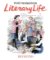 Literary Life Revisited Literary Life Revisited