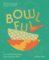 Bowlful: Fresh and vibrant dishes from Southeast Asia Bowlful: Fresh and vibrant dishes from Southeast Asia