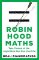 Robin Hood Maths Robin Hood Maths