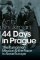 44 Days in Prague: The Runciman Mission and the Race to Save Europe 44 Days in Prague: The Runciman Mission and the Race to Save Europe