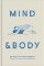 Mind & Body: Physical Exercises for Mental Wellbeing; Mental Exercises for Physical Wellbeing Mind & Body: Physical Exercises for Mental Wellbeing; Mental Exercises for Physical Wellbeing