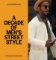 Men In this Town: A Decade of Men's Street Style Men In this Town: A Decade of Men's Street Style