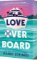 Love Overboard Love Overboard