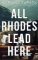 All Rhodes Lead Here All Rhodes Lead Here
