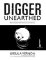 Digger Unearthed: The Complete Tenth Anniversary Collection Digger Unearthed: The Complete Tenth Anniversary Collection