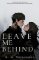 Leave Me Behind Leave Me Behind
