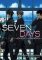Seven Days: Monday-Sunday Seven Days: Monday-Sunday