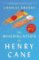The Miseducation of Henry Cane The Miseducation of Henry Cane