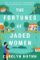 The Fortunes of Jaded Women