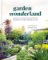 Garden Wonderland Garden Wonderland