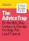 The Advice Trap: Be Humble, Stay Curious & Change the Way You Lead Forever The Advice Trap: Be Humble, Stay Curious & Change the Way You Lead Forever