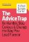 The Advice Trap: Be Humble, Stay Curious & Change the Way You Lead Forever The Advice Trap: Be Humble, Stay Curious & Change the Way You Lead Forever