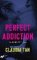 Perfect Addiction Perfect Addiction