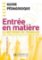 Entrée en matiere: Guide Pédagogique