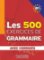 Les 500 Exercices de Grammaire B1: Livre + corrigés intégrés Les 500 Exercices de Grammaire B1: Livre + corrigés intégrés