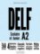 DELF A2 Scolaire et Junior + DVD-ROM (audio + vidéo) - Nouvelle édition DELF A2 Scolaire et Junior + DVD-ROM (audio + vidéo) - Nouvelle édition