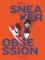 Sneaker Obsession Sneaker Obsession