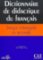 Dictionnaire de didactique du francais Dictionnaire de didactique du francais