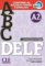 ABC DELF - Niveau A2 - Livre + CD + Entrainement en ligne - Conforme au nouveau format d'é ABC DELF - Niveau A2 - Livre + CD + Entrainement en ligne - Conforme au nouveau format d'é