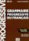 Grammaire progressive du francais B2/C1: Perfectionnemen Grammaire progressive du francais B2/C1: Perfectionnemen