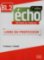 Écho B1.2: Guide pédagogique, 2ed Écho B1.2: Guide pédagogique, 2ed