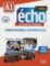 Écho A1: Cahier d´exercices + CD audio, 2ed Écho A1: Cahier d´exercices + CD audio, 2ed