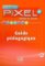 Nouveau Pixel 1 A1: Guide pédagogique Nouveau Pixel 1 A1: Guide pédagogique