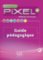 Nouveau Pixel 2 A1: Guide pédagogique Nouveau Pixel 2 A1: Guide pédagogique