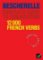 Bescherelle Guide to conjugate 12 000 french verbs Bescherelle Guide to conjugate 12 000 french verbs