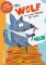 The Wolf Who Was Hungry for More The Wolf Who Was Hungry for More