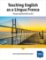 Teaching English as Lingua Franca Teaching English as Lingua Franca