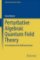 Perturbative Algebraic Quantum Field Theory : An Introduction for Mathematicians Perturbative Algebraic Quantum Field Theory : An Introduction for Mathematicians