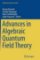 Advances in Algebraic Quantum Field Theory
