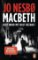 Macbeth : Blut wird mit Blut bezahlt Macbeth : Blut wird mit Blut bezahlt