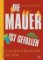 Die Mauer ist gefallen Die Mauer ist gefallen