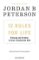 12 Rules For Life : Ordnung und Struktur in einer chaotischen Welt 