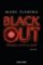 Blackout: Morgen ist es zu spät: Roman Blackout: Morgen ist es zu spät: Roman