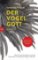 Der Vogelgott Der Vogelgott