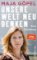 Unsere Welt neu denken Unsere Welt neu denken