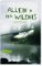 Allein in der Wildnis Allein in der Wildnis