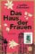 Das Haus der Frauen Das Haus der Frauen