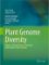 Plant Genome Diversity: v. 2 : Physical Structure, Behaviour and Evolution of Plant Genomes Plant Genome Diversity: v. 2 : Physical Structure, Behaviour and Evolution of Plant Genomes