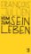 Vom Sein zum Leben Vom Sein zum Leben