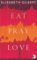 Eat, Pray, Love Eat, Pray, Love
