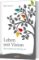 Leben mit Vision Leben mit Vision