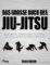 Das große Buch des Jiu-Jitsu