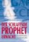 Der schlafende Prophet erwacht Der schlafende Prophet erwacht