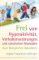 Frei von Hyperaktivität, Verhaltensstörungen und schulischen Blockaden Frei von Hyperaktivität, Verhaltensstörungen und schulischen Blockaden