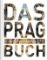 Das Prag Buch: Highlights einer faszinierenden Stadt Das Prag Buch: Highlights einer faszinierenden Stadt